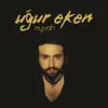 Uğur Eken - Eyvah - EP